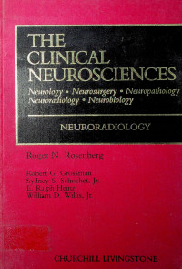 THE CLINICAL NEUROSCIENCES, Neurology, Neursurgery, Neuropathology, Neuroradiology, Neurobiology. NEURORADIOLOGY