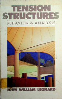 TENSION STRUCTURES: BEHAVIOR & ANALYSIS