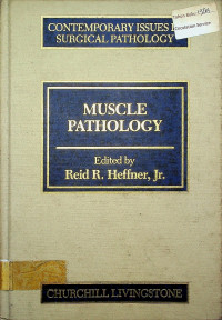 MUSCLE PATHOLOGY: CONTEMPORARY ISSUES IN SURGICAL PATHOLOGY VOLUME 3