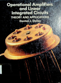 Operation Amplifiers and Linear Integrated Circuits: THEORY AND APPLICATIONS