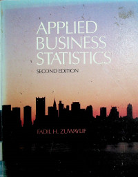 APPLIED BUSINESS STATISTICS, SECOND EDITION