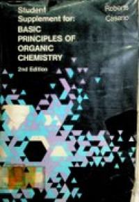 Student Supplement for : BASIC PRINCIPLES OF ORGANIC CHEMISTRY , 2nd Edition