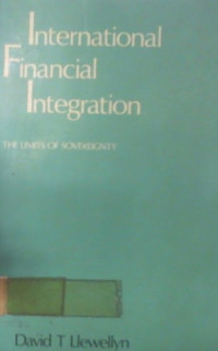 International Financial Integration: THE LIMITS OF SOVEREIGNTY