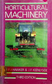 HORTICULTURAL MACHINERY, THIRD EDITION