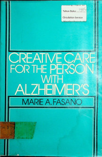 CREATIVE CARE FOR THE PERSON WITH ALZHEIMER'S