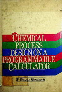 CHEMICAL PROCESS DESIGN ON A PROGRAMMAVLE CALCULATOR