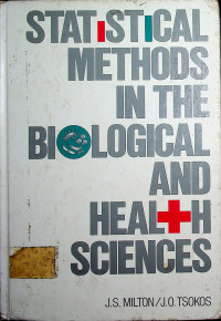 STATISTICAL METHODS IN THE BIOLOGICAL AND HEALTH SCIENCE