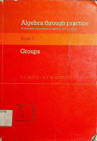 Algebra through practice: A collection of problems in algebra, with solutions Book 5 Groups