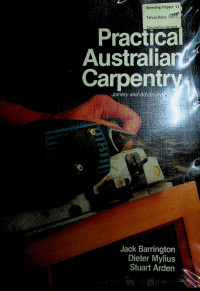 Practical Australian Carpentry; Joinery and Advanced Framing