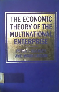 THE ECONOMIC THEORY OF THE MULTINATIONAL ENTERPRISE