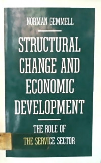 STRUCTURAL CHANGE AND ECONOMIC DEVELOPMENT; THE ROLE OF THE SERVICE SECTOR