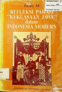 REFLEKSI PAHAM “KEKUASAAN JAWA” dalam INDONESIA MODERN