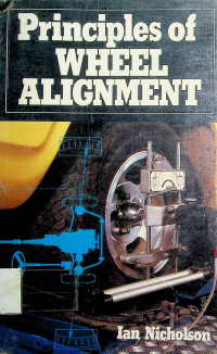 PRINCIPLES of WHEEL ALIGNMENT