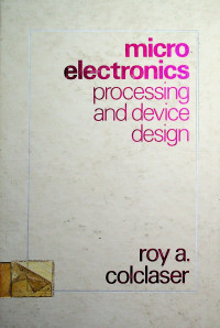 Microelectronics: processing and device design