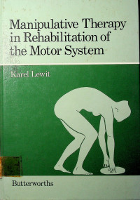 Manipulative Therapy in Rehabilitation of the Motor System