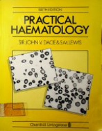 PRACTICAL HAEMATOLOGY, SIXTH EDITION