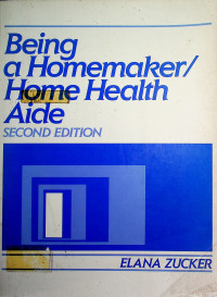 Being a Homemaker/Home Health Aide, second edition