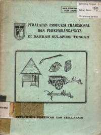 PERALATAN PRODUKSI TRADISIONAL DAN PERKEMBANGANNYA DI DAERAH SULAWESI TENGAH