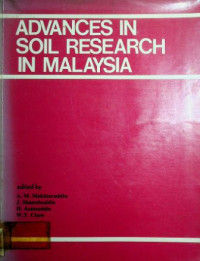 ADVANCES IN SOIL RESEARCH IN MALAYSIA