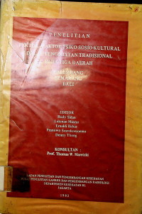 PENELITIAN : FAKTOR-FAKTOR PSIKO-SOSIO-KULTURAL DALAM PENGOBATAN TRADISIONAL PADA TIGA DAERAH PALEMBANG SEMARANG BALI