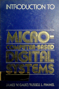 INTRODUCTION TO MICRO-COMPUTER-BASED DIGITAL SYSTEMS