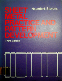 SHEET METAL PRACTICE AND PATTERN DEVELOPMENT Third Edition