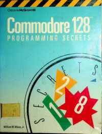 Commodore 128 : PROGRAMMING SECRETS