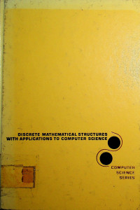 DISCRETE MATHEMATICAL STRUCTURES WITH APPLICATIONS TO COMPUTER SCIENCE