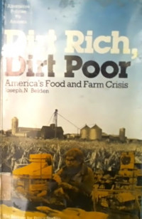 Dirt Rich, Dirt Poor, America's Food and Farm Crisis