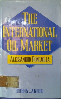 THE INTERNATIONAL OIL MARKET
