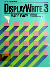 DISPLAY WRITE 3: MADE EASY, INCLUDES DISPLAYWRITE 2