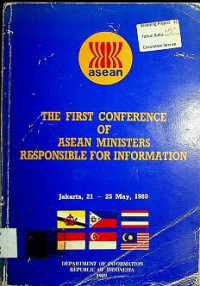 THE FIRST CONFERENCE OF ASEAN MINISTERS RESPONSIBLE FOR INFORMATION