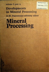 Mineral Processing ( Developments in Mineral Processing ) , volume 2 , part A