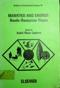 MANKIND AND ENERGY: Needs-Resources-Hopes