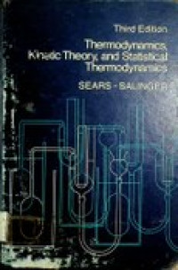 Thermodynamics, Kinetic Theory, and Statistical Thermodynamics , Third Edition