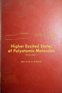 Higher Excited States of Polyatomic Molecules, VOLUME I