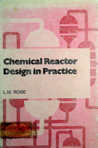 Chemical Reactor Design in Practice