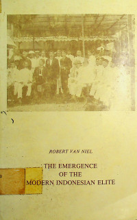 THE EMERGENCE OF THE MODERN INDONESIAN ELITE