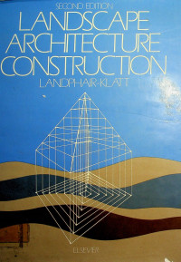 Landscape Architecture Construction / Second Edition