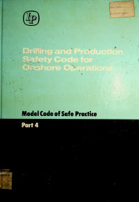 Drilling and Production Safety Code for Onshore Operations