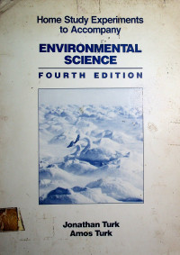 Home Study Experiments to Accompany: ENVIRONMENTAL SCIENCE FOURTH EDITION
