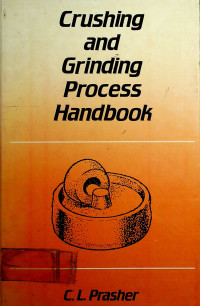 Crushing and Grinding Process Handbook