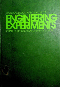 STATISTICAL DESIGN AND ANALYSIS OF ENGINEERING EXPERIMENTS