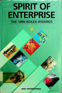 SPIRIT OF ENTERPRISE; THE 1990 ROLEX AWARD