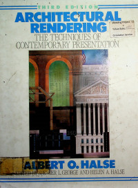 ARCHITECTURAL RENDERING: THE TECHNIQUES OF CONTEMPORARY PRESENTATION, THIRD EDITION