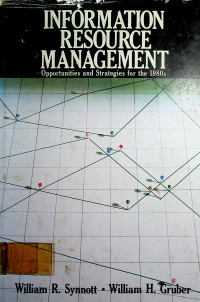INFORMATION RESOURCE MANAGEMENT: Opportunities and Strategies for the 1980s