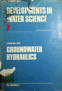 DEVELOPMENTS IN WATER SCIENCE 7, GROUNDWATER HYDRAULICS