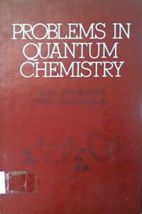 PROBLEMS IN QUANTUM CHEMISTRY