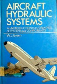 AIRCRAFT HYDRAULIC SYSTEMS: An INTRODUCTION to the ANALYSIS of SYSTEM and COMPONENTS