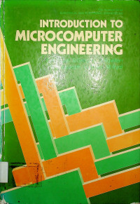 INTRODUCTION TO MICROCOMPUTER ENGINEERING ( Ellis Horwood Series ELECTRICAL AND ELECTRONIC ENGINEERING )